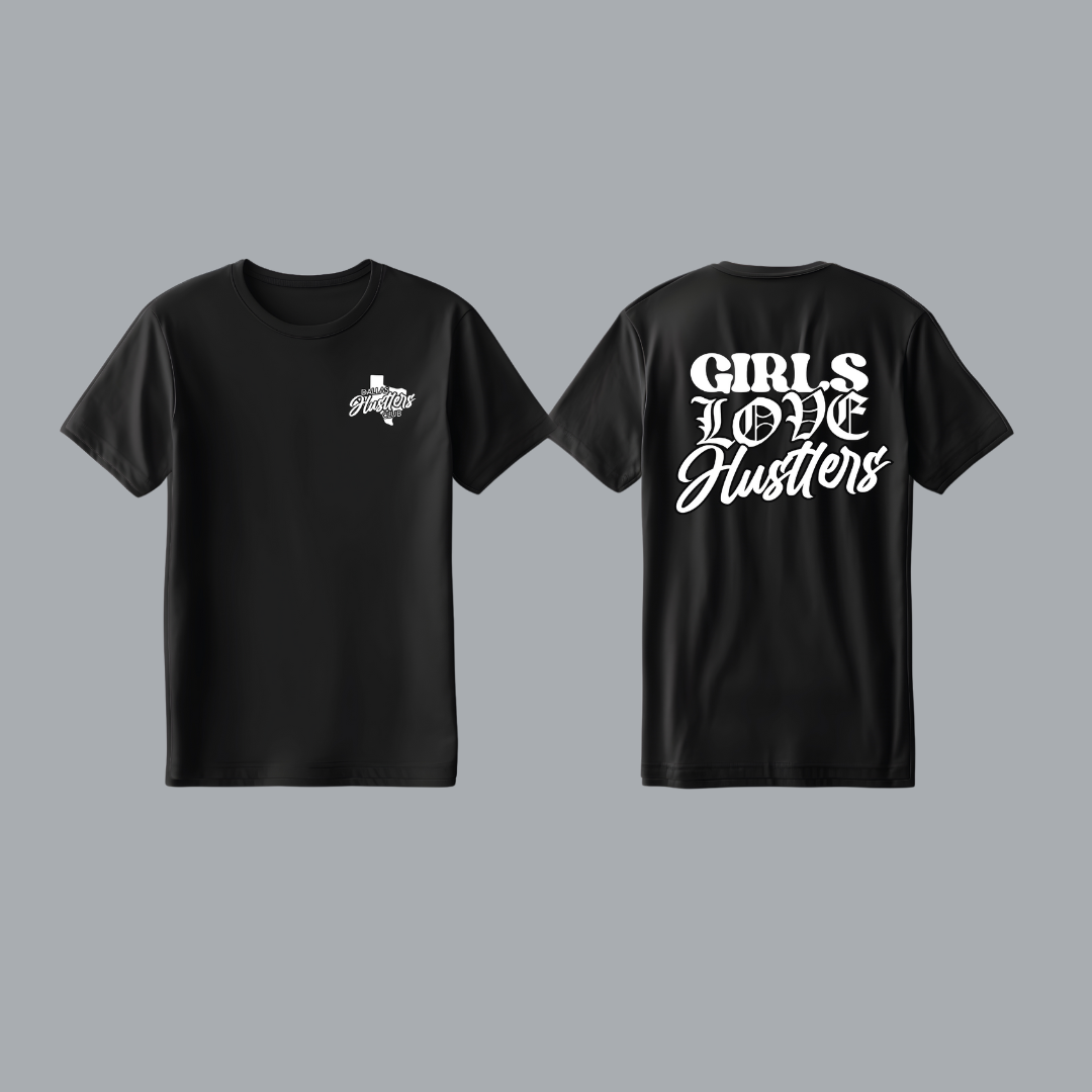 Girls Love Hustlers Tee - White on Black